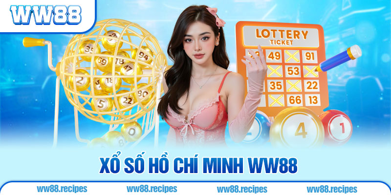 Xổ Số Hồ Chí Minh | Cơ Cấu Giải Thưởng Và Mẹo Hay Tại WW88