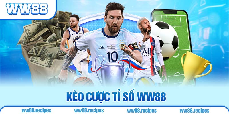 Giới Thiệu Thông Tin Về Cược Tỉ Số Cho Thành Viên WW88