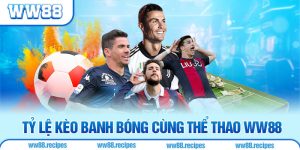 Tỷ Lệ Kèo Banh Và Những Loại Kèo Phổ Biến Hiện Nay