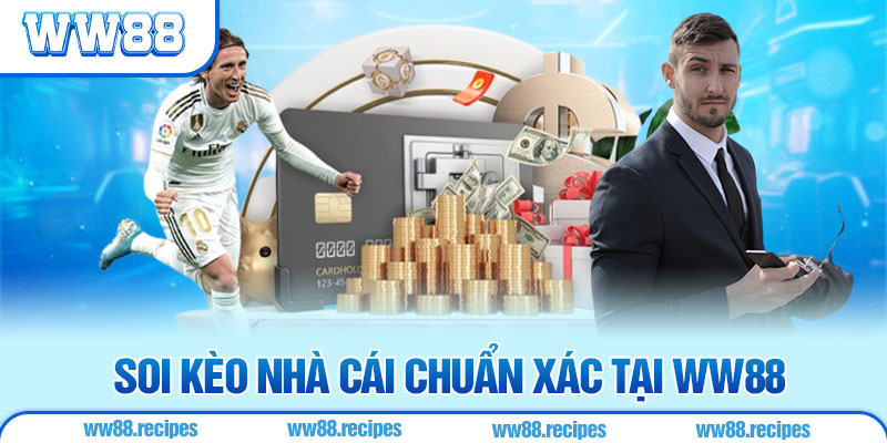 Hướng Dẫn Cách Soi Kèo Nhà Cái Cho Thành Viên Tại WW88