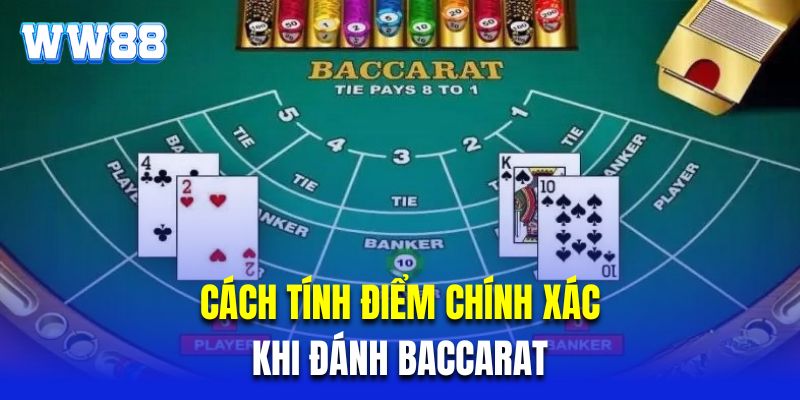 Cách tính điểm chính xác khi đánh Baccarat