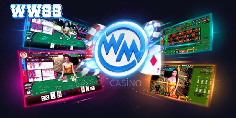 WM là sảnh cược với chất lượng cao tại Casino WW88