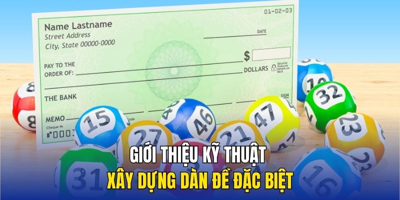 Giới thiệu kỹ thuật xây dựng dàn đề đặc biệt