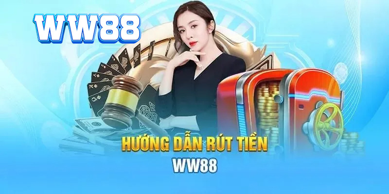 Thao tác rút tiền WW88 bằng ví điện tử siêu tốc