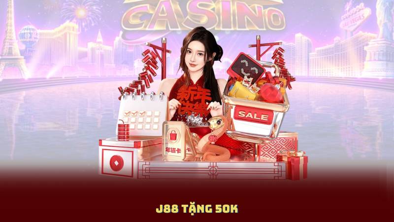J88 Tặng 50K – Khởi Đầu Trải Nghiệm Game Hấp Dẫn